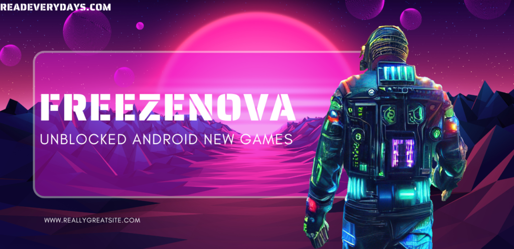 Freezenova: Unblocked Android New Games