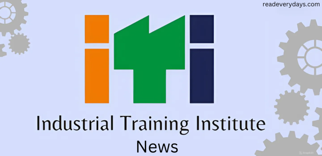 Latest News & Information Industrial Training Institute News