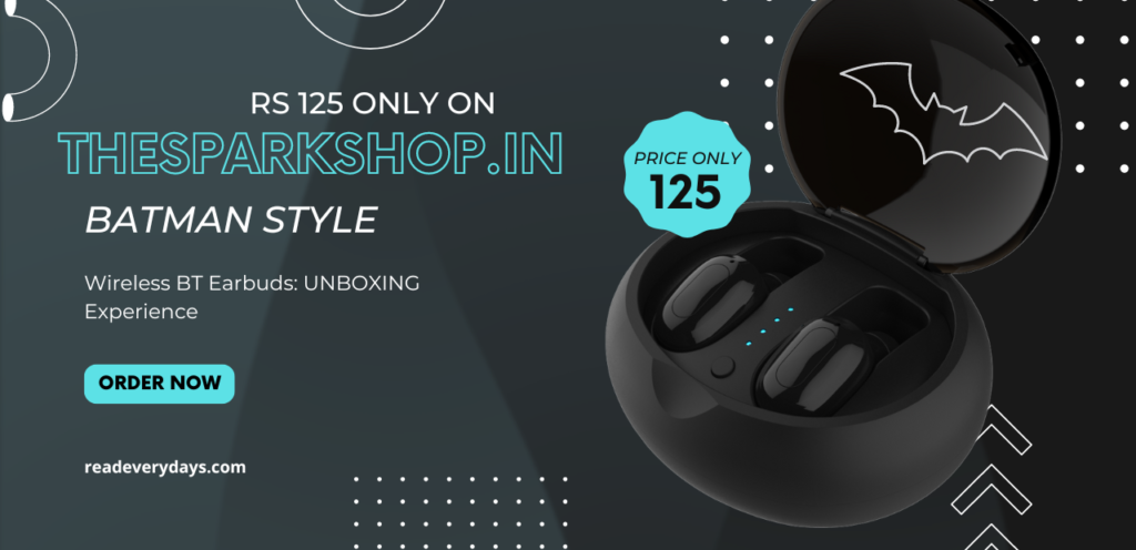 RS 125 Only on Thesparkshop.in Batman Style Wireless BT Earbuds: UNBOXING Experience